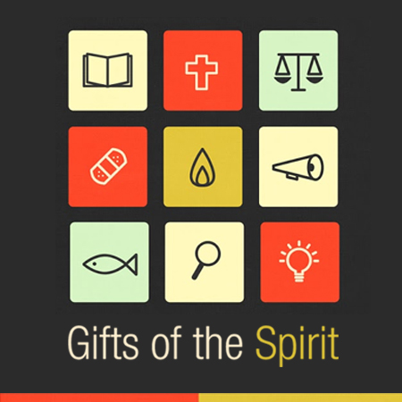Gifts of the Spirit – Part Two