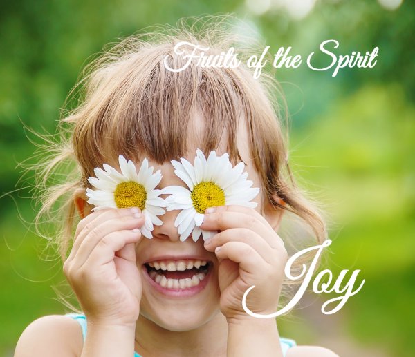 Joy-Fruit of the Spirit Series