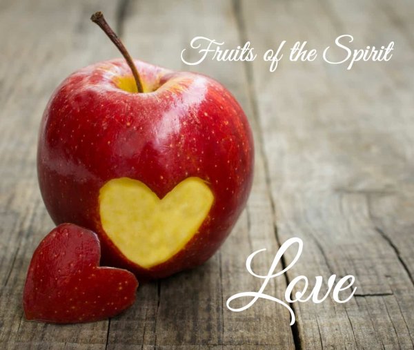 Love – Fruit of the Spirit Series