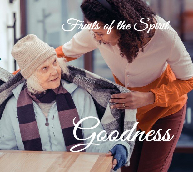 Goodness-Fruit of the Spirit Series
