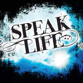 Speak Life