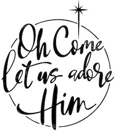 O Come Let Us Adore Him