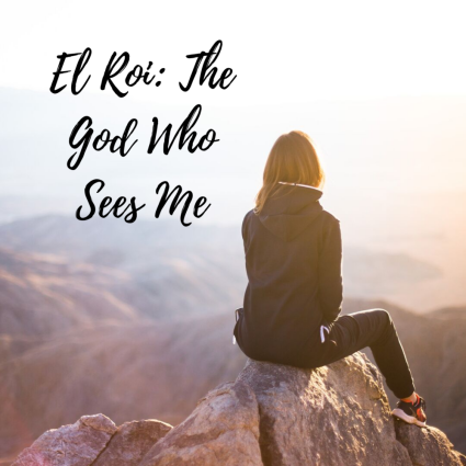 El Roi - The God Who Sees Me