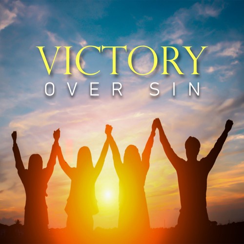 Victory Over Sin