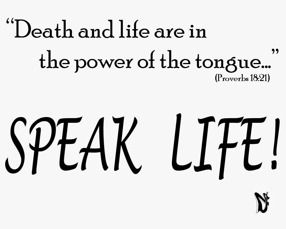 Speak Life!