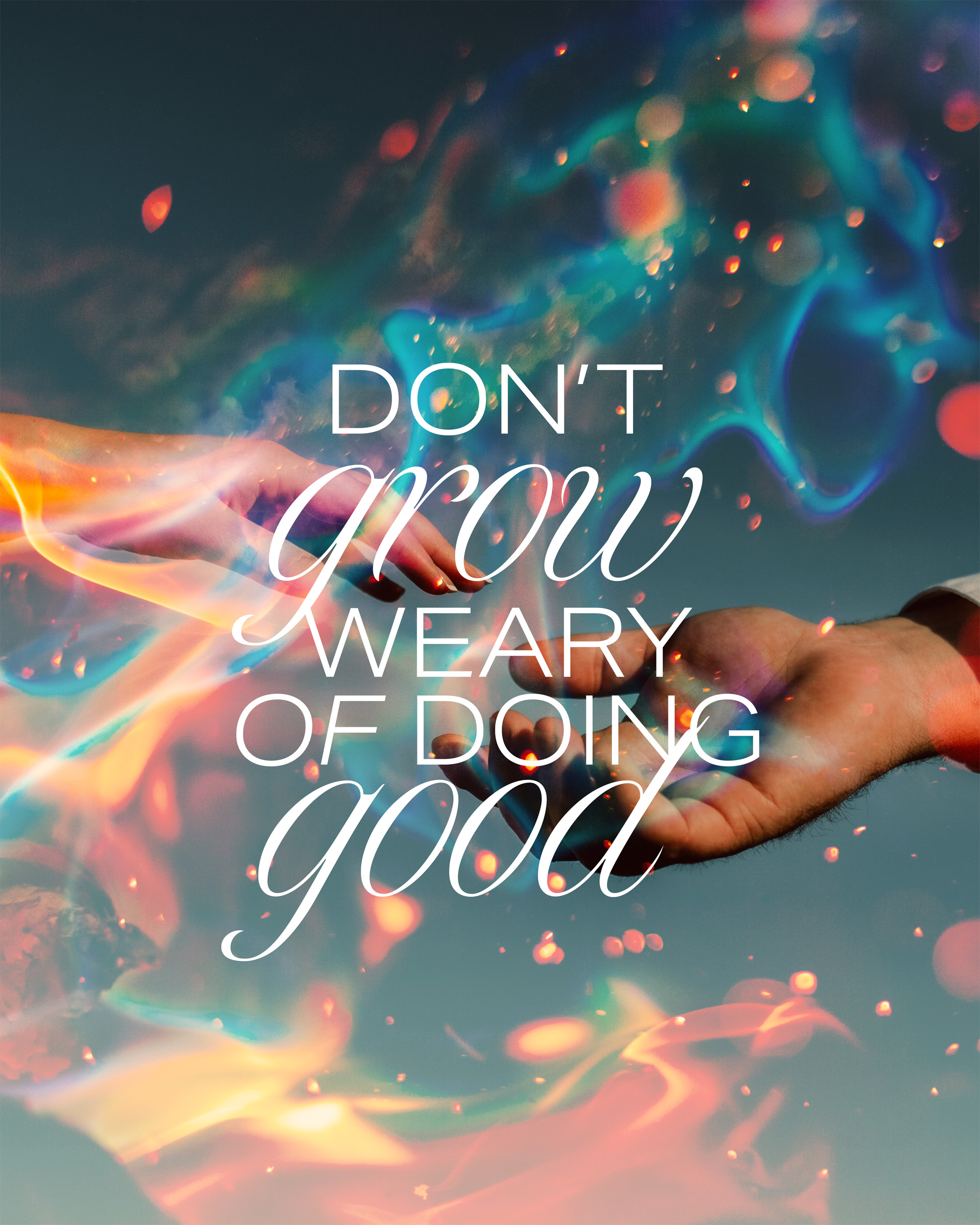 Don't Grow Weary in Doing Good